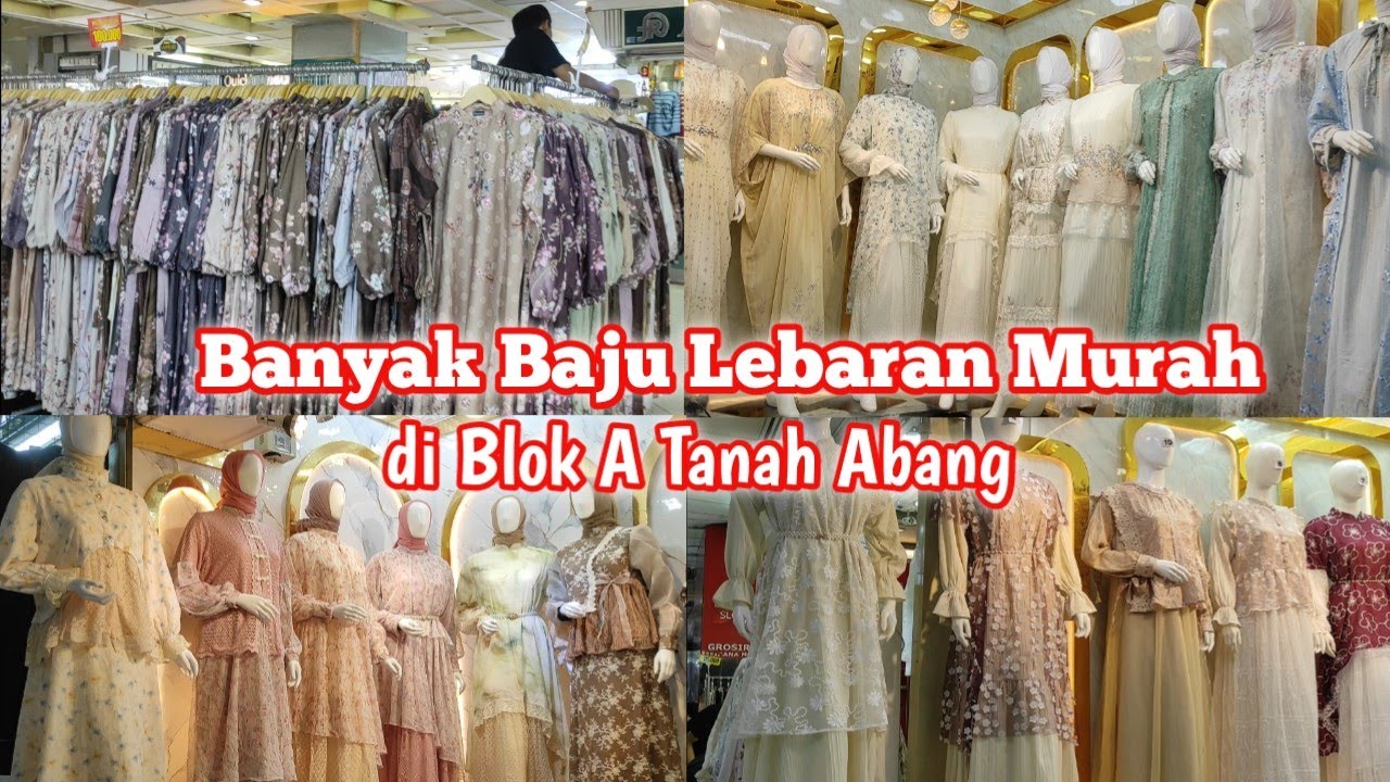 BANYAK BAJU YANG MURAH DI BLOK A TANAH ABANG 