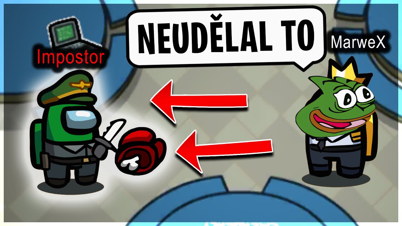 JSEM NEJHORŠÍ 3. IMPOSTOR! [MarweX&@Artixik&@DejvikGOD]
