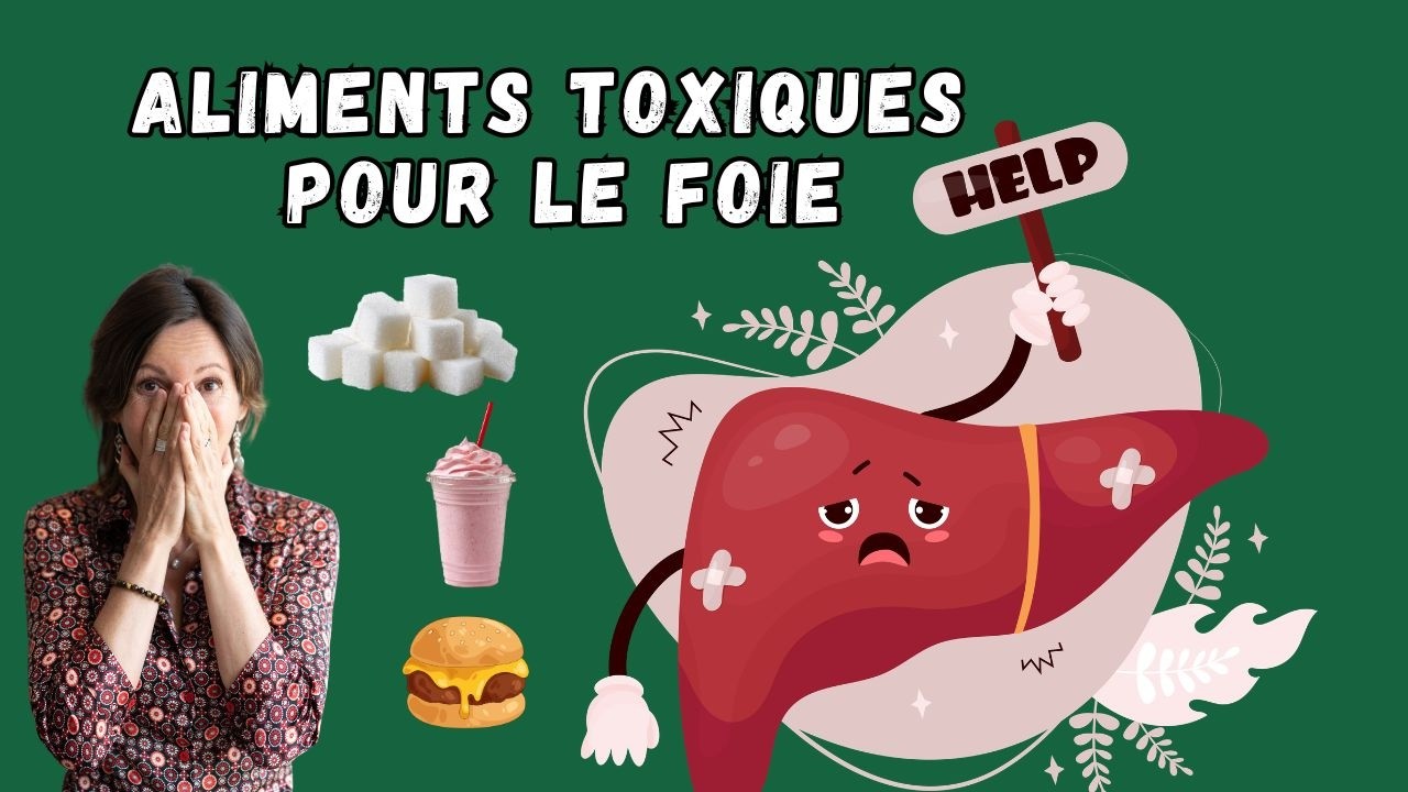 Les aliments toxiques pour le foie