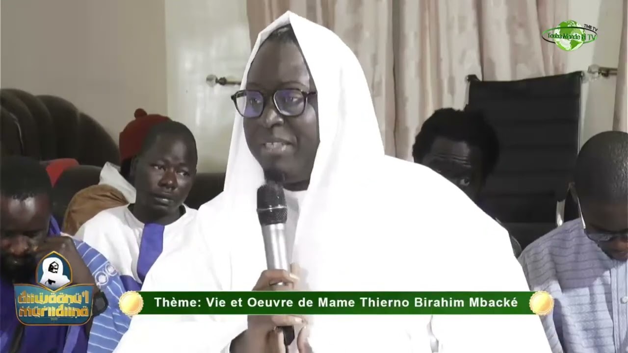 partie 2 serigne ahmadou mbacke darou mouhty Thème: Vie et Oeuvre de Mame Thierno Birahim Mbacké