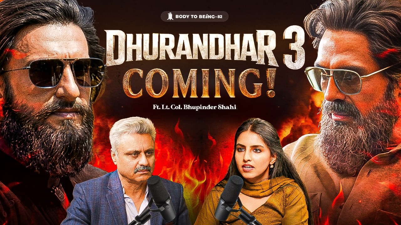 DHURANDHAR EXPOSED- Reality vs Propaganda, India&rsquo;s Spy intelligence| Col. Bhupinder | Body To Beiing