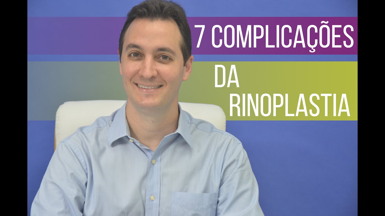 7 complicações de rinoplastia