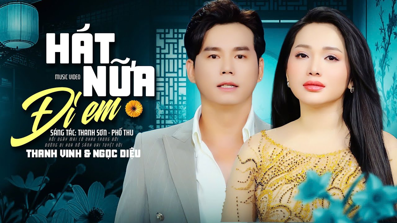Hát Nữa Đi Em - Thanh Vinh ft Ngọc Diệu | Official Mv | Song Ca Bolero Ngọt Lịm Gây Sốt 2025