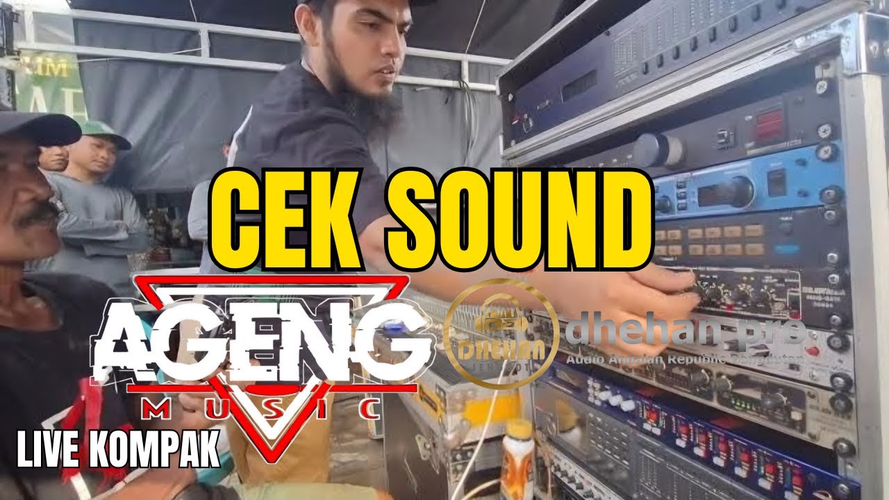 CEK SOUND  AGENG MUSIC LIVE KOMPAK