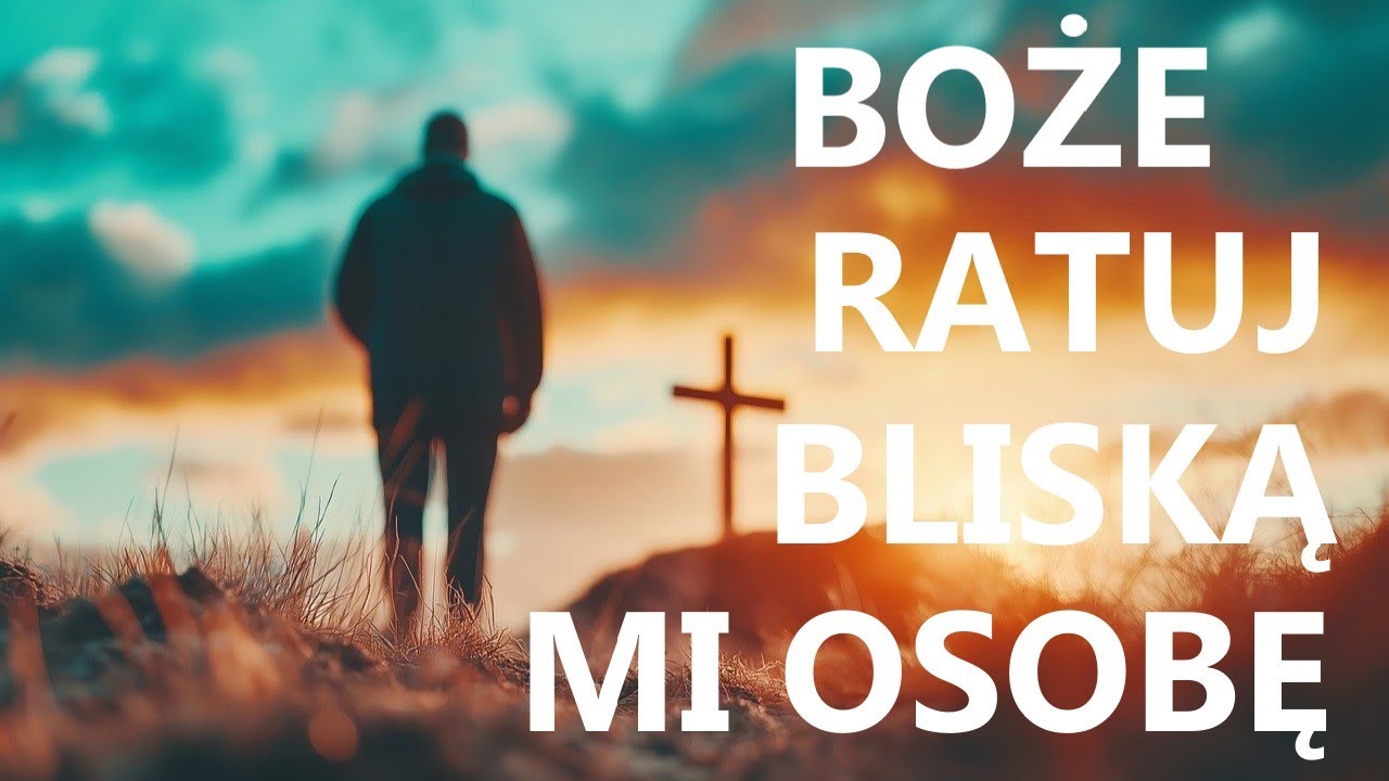 CHRYSTE, RATUJ BLISKĄ MI OSOBĘ | Modlitwa o ratunek dla bliskiej osoby do Zbawiciela
