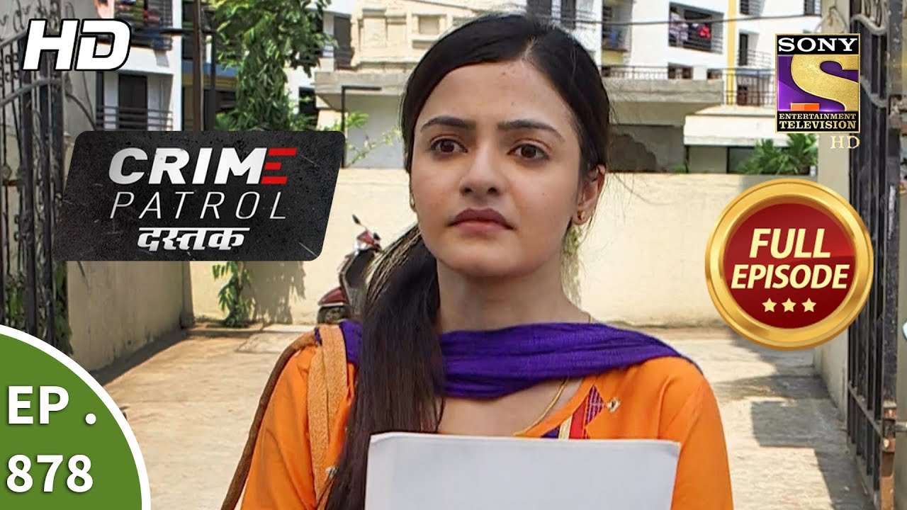 Crime Patrol Dastak - Ep 878 - Full Episode - 4th October, 2018