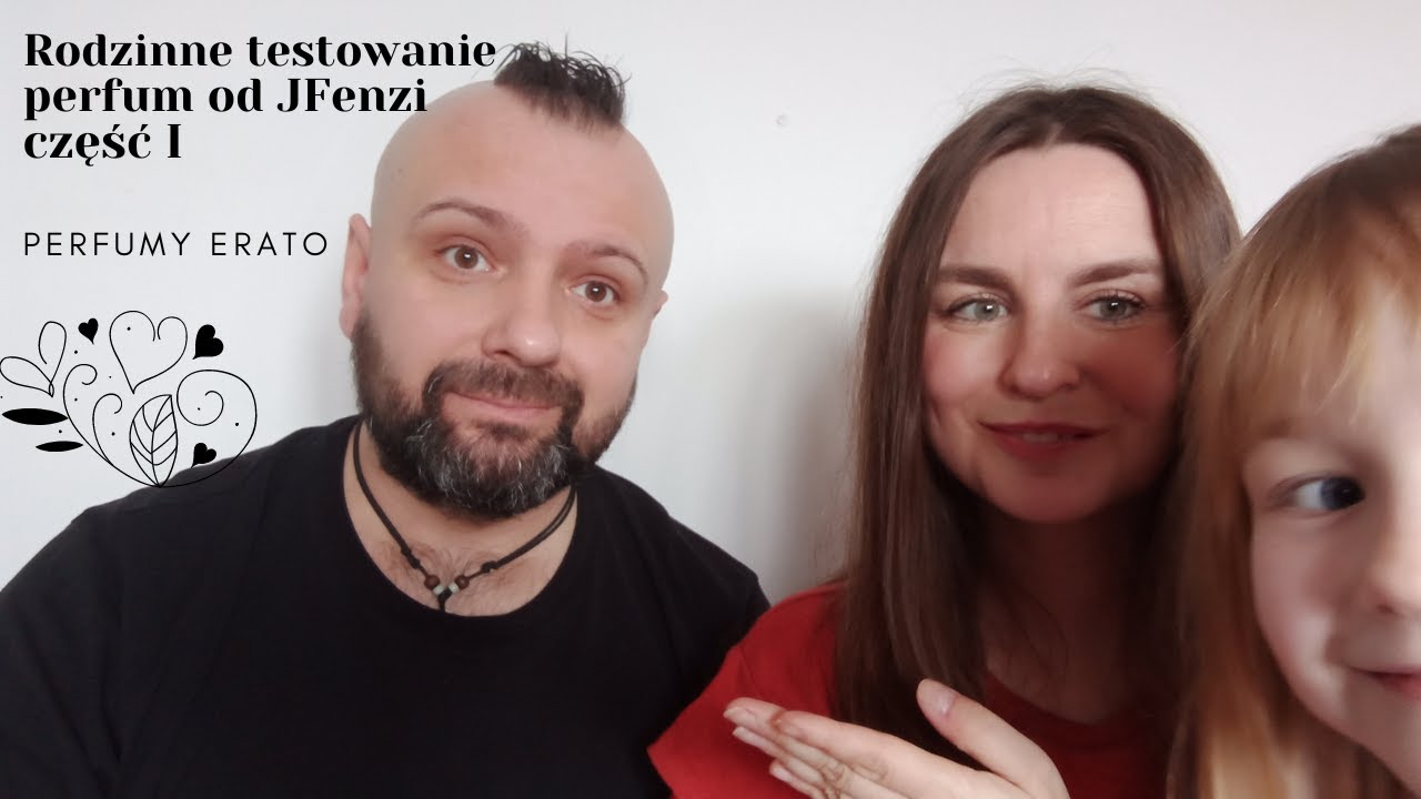 Rodzinne testowanie perfum od JFenzi | Perfumy Erato