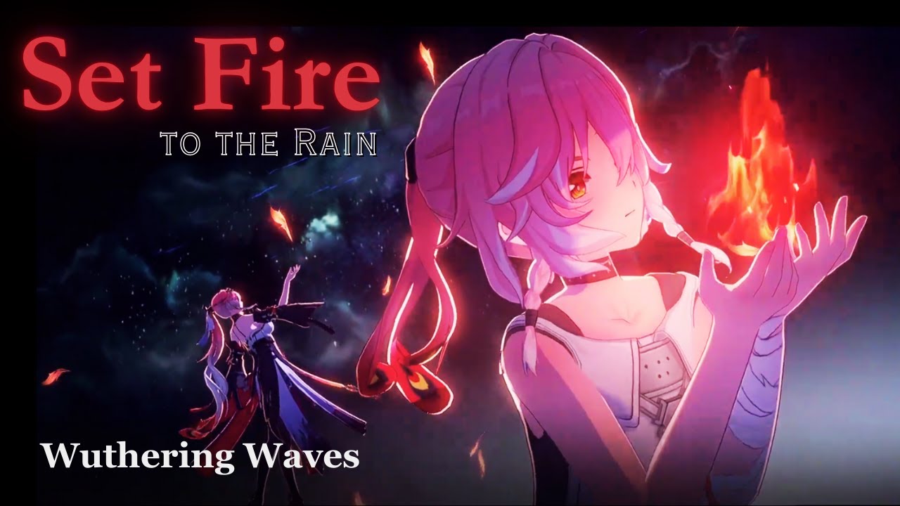 Wuthering Waves AMV/GMV ♪ Set Fire To The Rain ♪ (Changli)