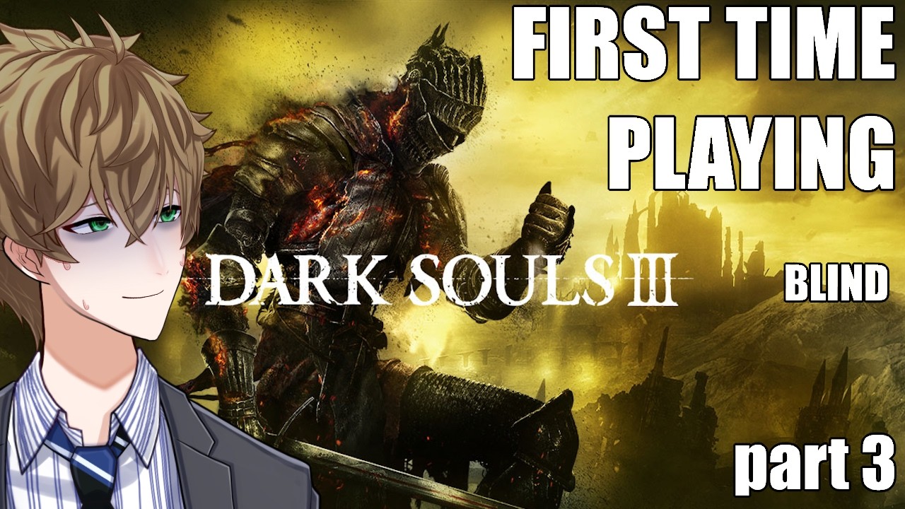 POSION SWAMP TIME! Surely it won't be bad... First Time Playing【Dark Souls III】