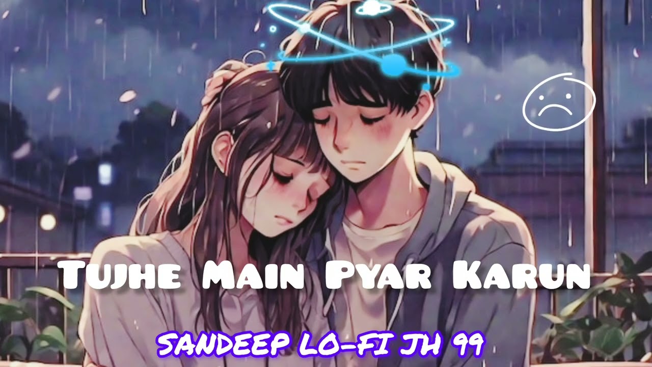 Tujhe Main Pyar Karun (Slowed + Reverb)|🎧 Kailash Kher | 1920 |SANDEEP LO-FI JH 99