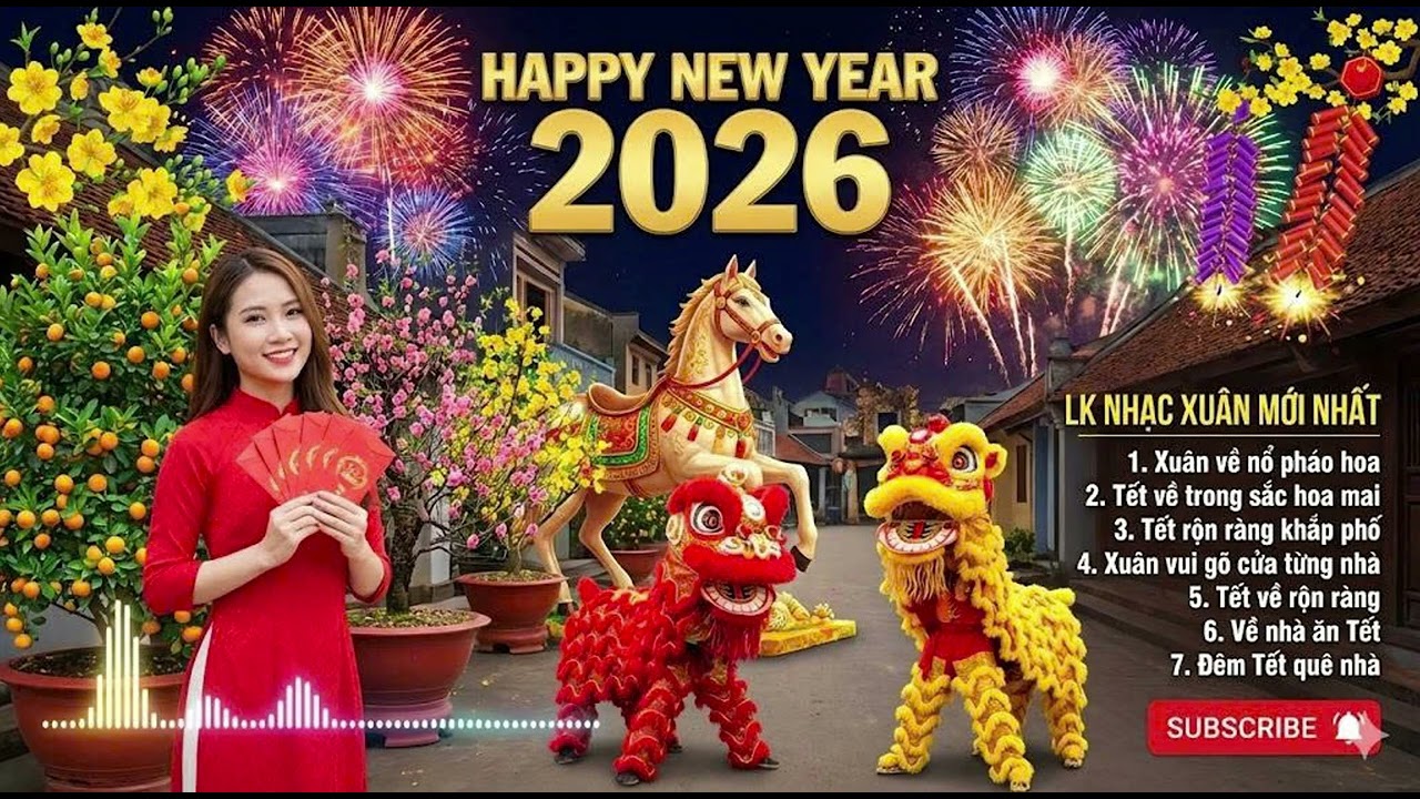 LK Nhạc Tết 2026 Mới Nhất 🎉🌸|| Nhạc Xuân Chào Năm Mới 2026 🌸🎉|| Chúc Bình An Đến Mọi Nhà! 🎆🌸