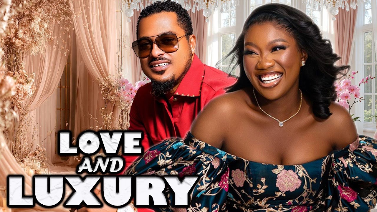 LOVE AND LUXURY [FULL MOVIE] - VAN VICKER|CHINENEYE NNEBE 2025 NEWEST TRENDING NIGERIAN MOVIE