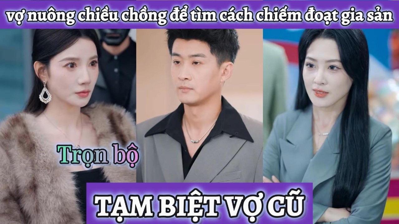 Vợ nuông chiều chồng để tìm cách chiếm đoạt gia sản không ngờ đụng phải chồng là người xuyên không