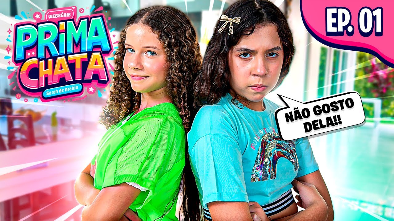 A PRIMA CHATA - PARTE 1 | Sarah de Araújo