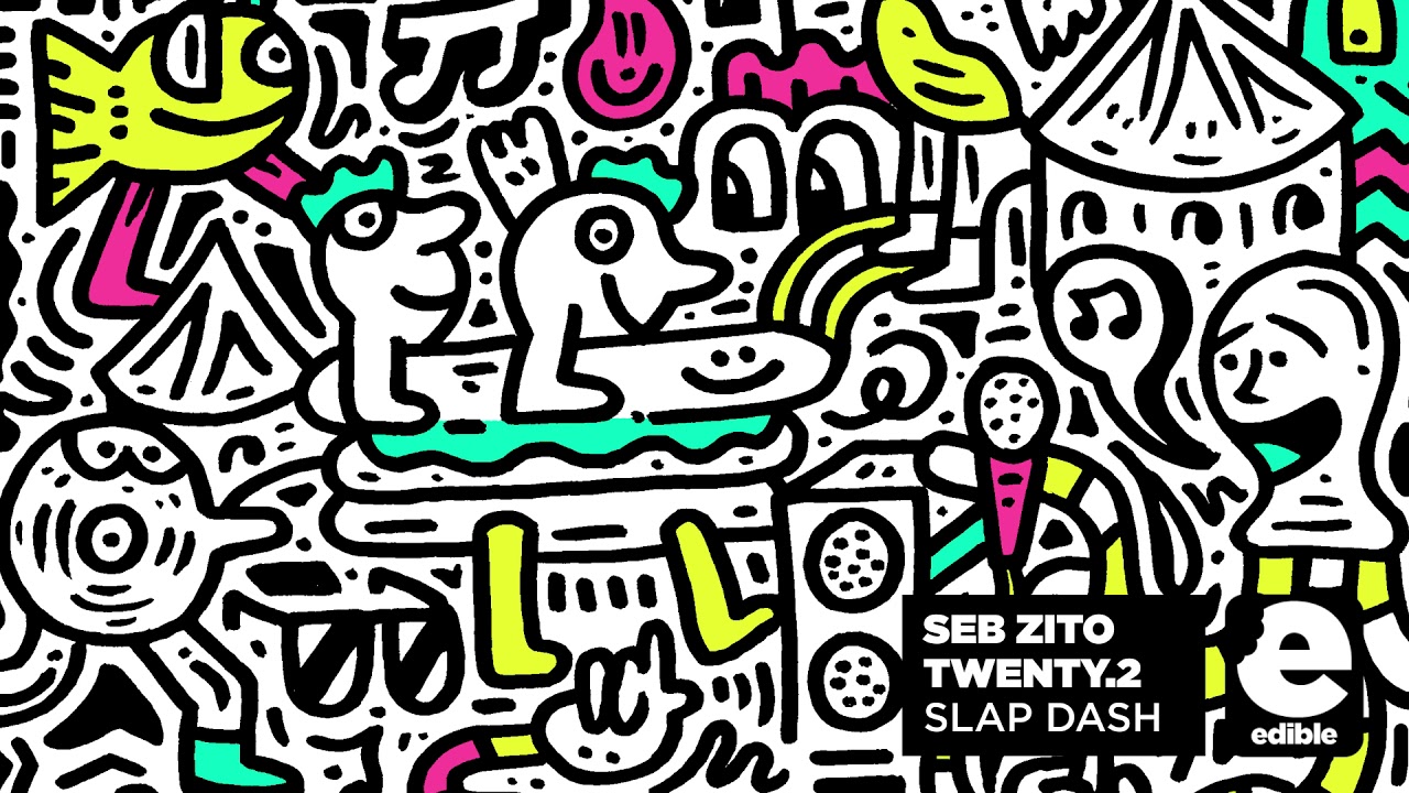 Seb Zito - Slap Dash (Edible)