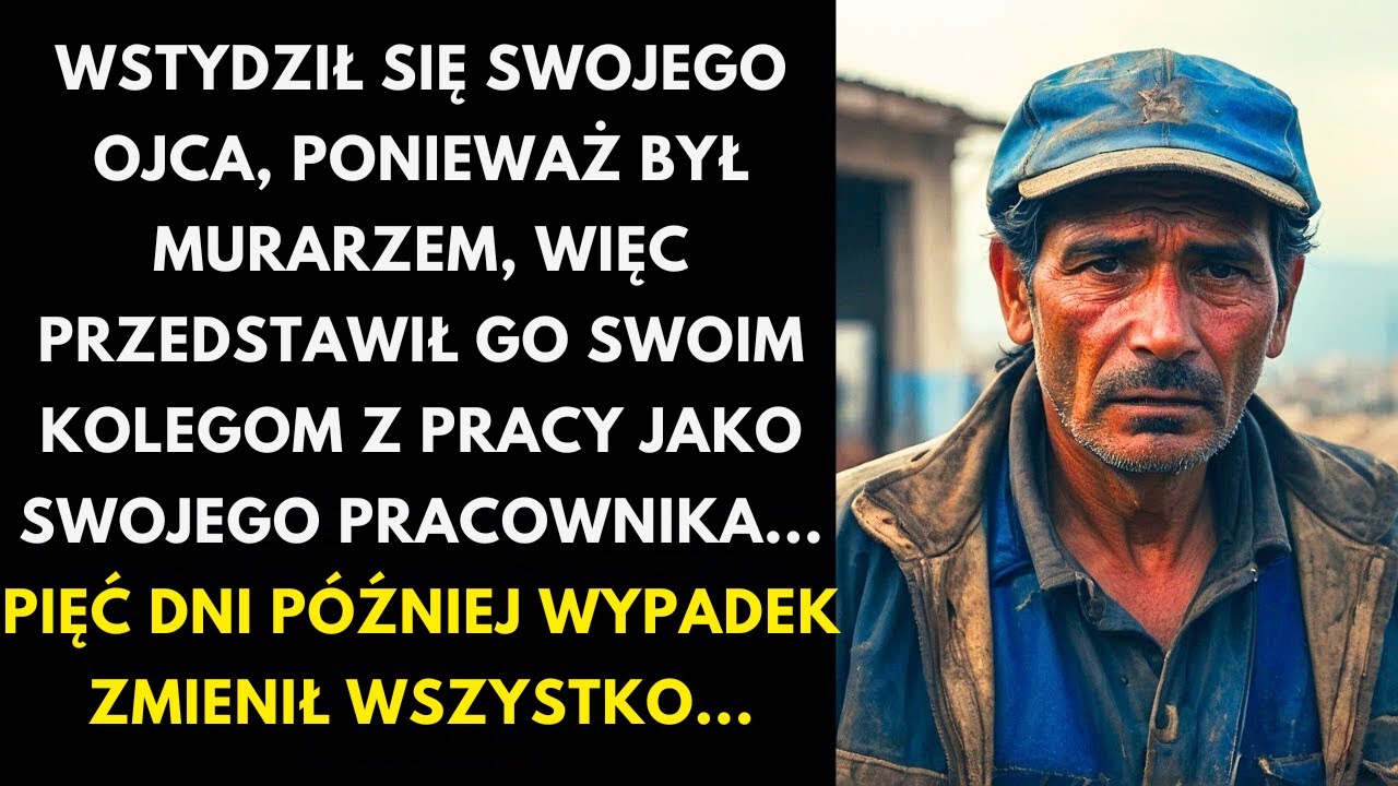 Syn, wstydzący się swojego ojca murarza, przedstawił go w pracy jako swojego pracownika...