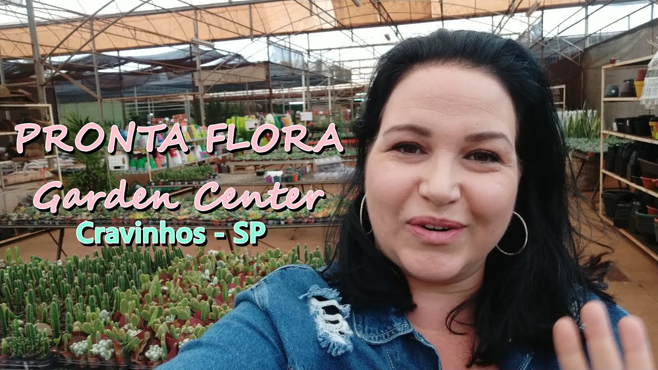 Pronta Flora Garden Center - Cravinhos -SP