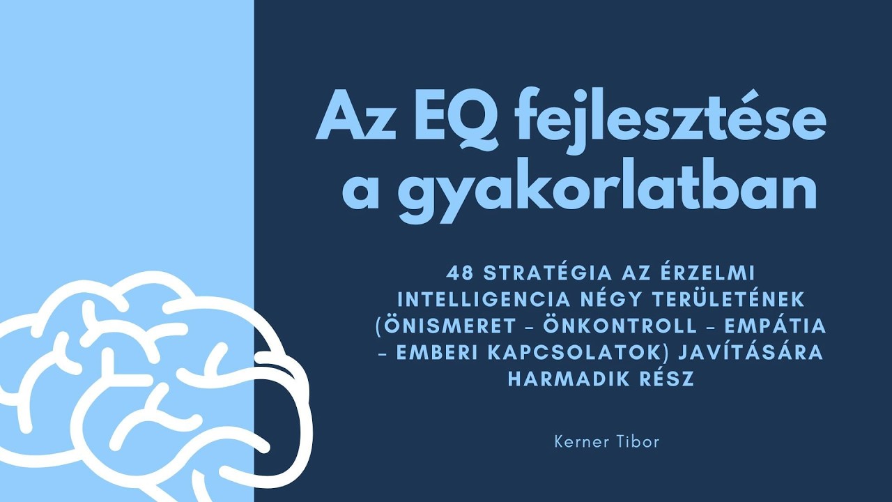 EQ fejlesztése a gyakorlatban 3  rész