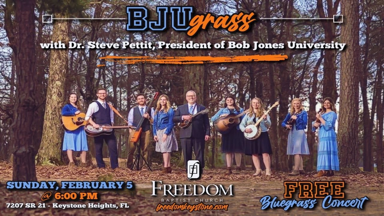 Bluegrass Concert (Sun., Feb. 5) BJUgrass & Dr. Pettit, President of Bob Jones University
