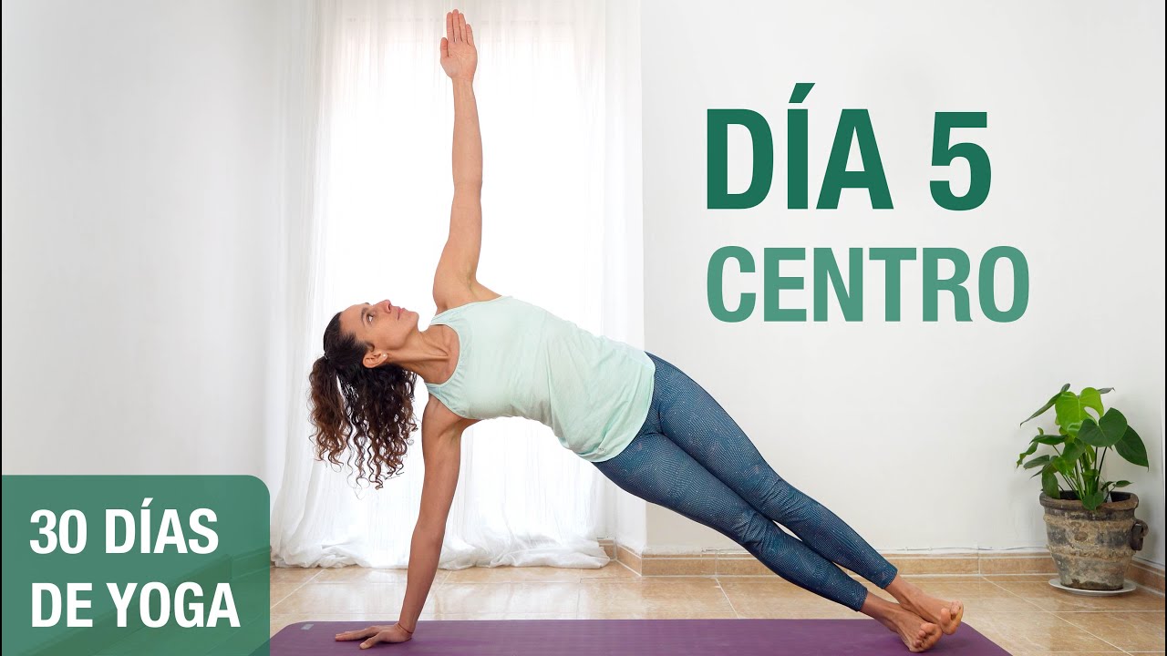 Día 5 - CENTRO | Yoga para fortalecer abdomen y espalda (30 min) | Reto de 30 días de Yoga