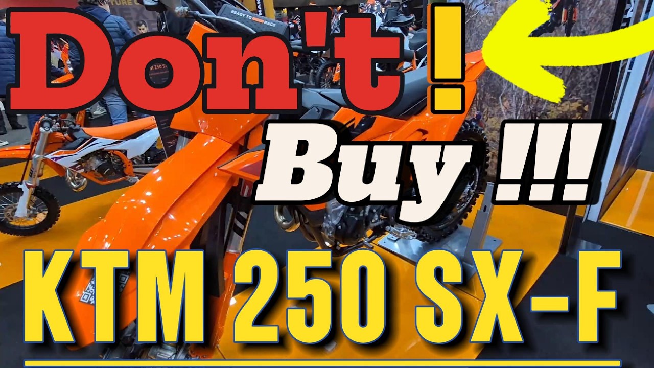 Top 5 Reasons NOT to Buy a KTM 250 SX-F: Reviews and Three Alternative Motorcycles