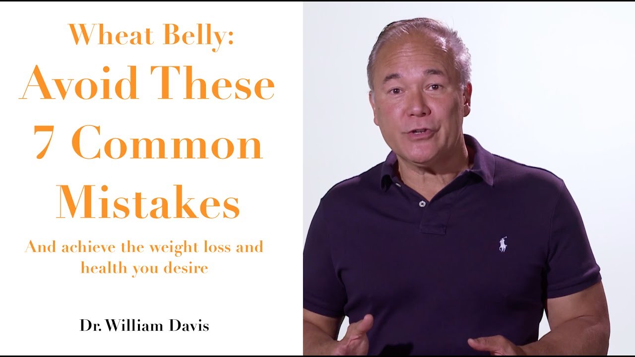 Wheat Belly: Avoid These 7 Common Mistakes