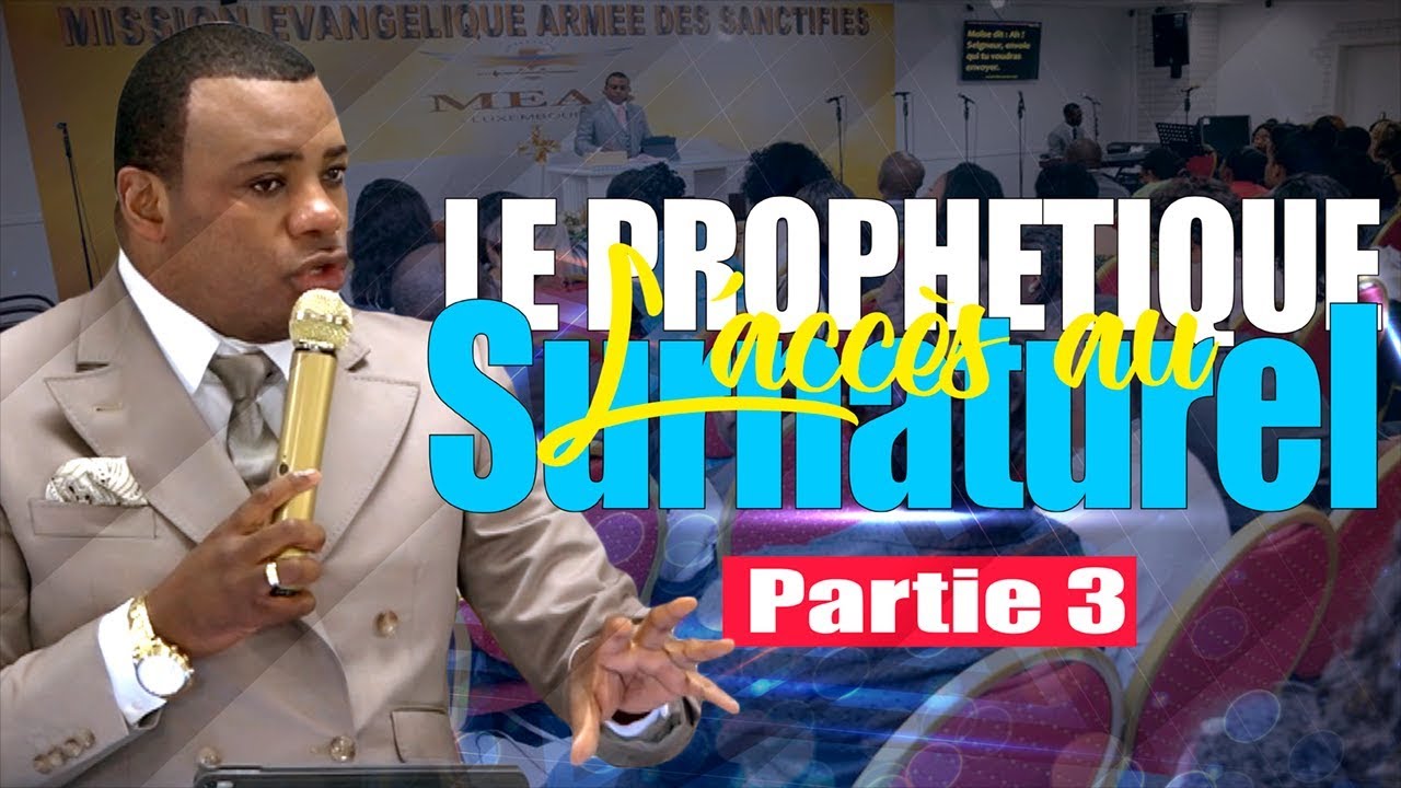 Le prophétique l'accès au surnaturel (Partie 3) | Prophète Exaucé G. LUNGU