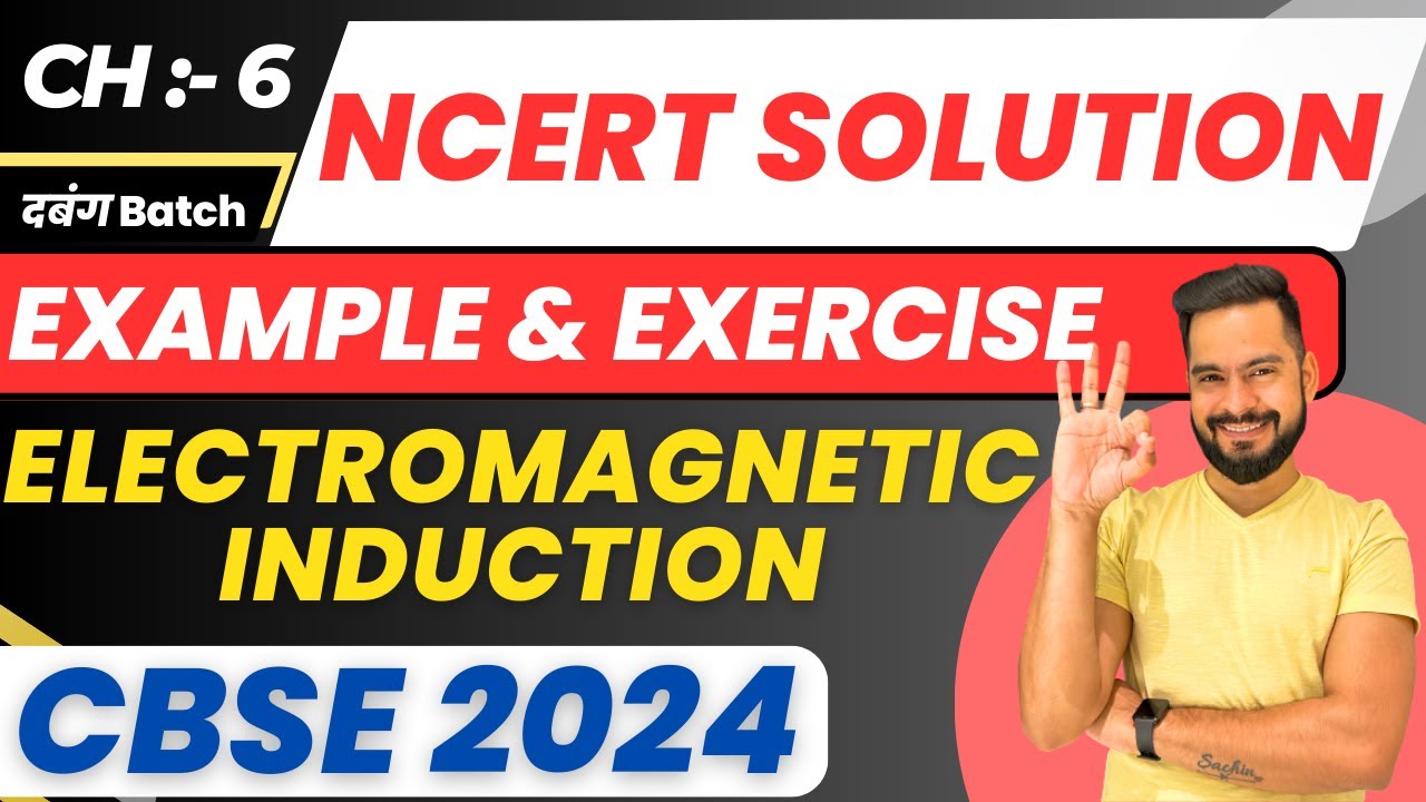 CBSE 2024 Physics | Chapter-6 EMI - NCERT EXAMPLE & EXERCISE Solutions | Sachin sir