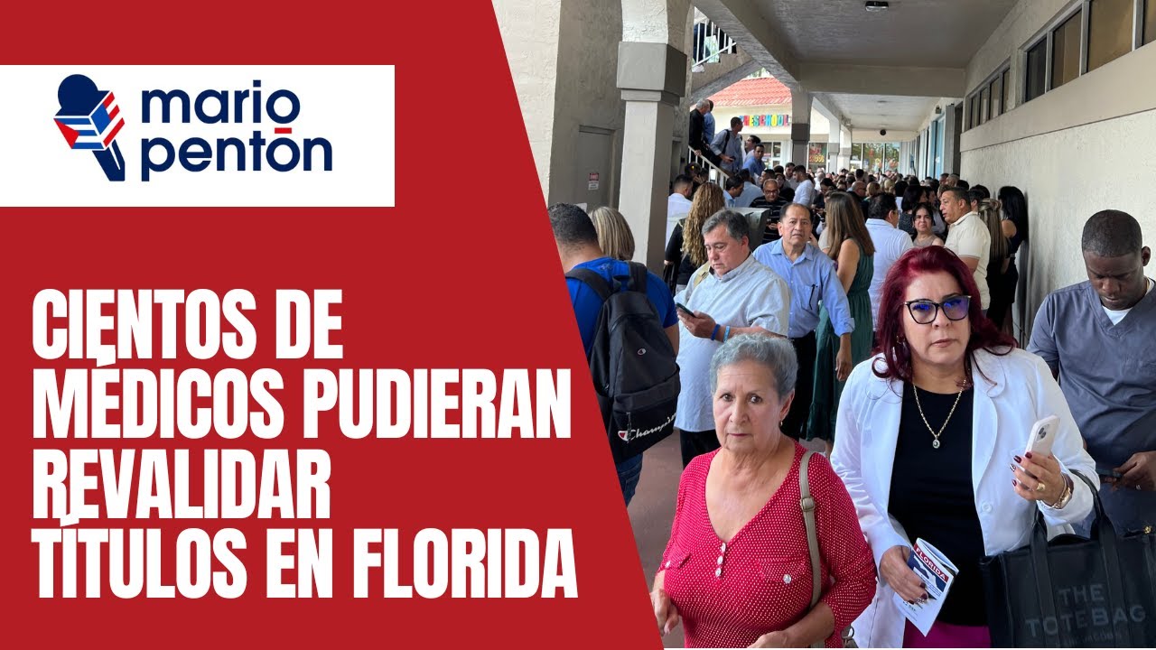 Cientos de médicos en Miami buscan ayuda para revalidar sus títulos en Estados Unidos