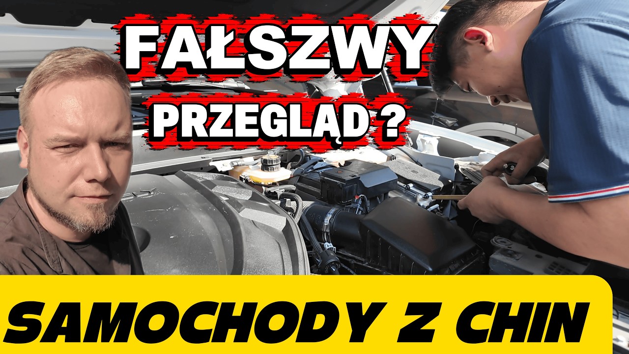 Jak bezpiecznie kupić samochód ? Tak wygląda prawdziwy przegląd auta w Chinach