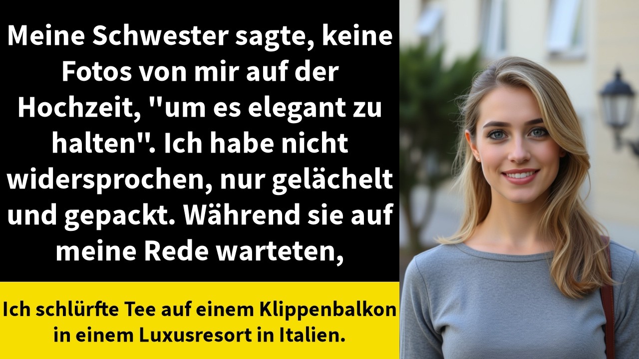 Meine Schwester sagte, keine Fotos von mir auf der Hochzeit, 