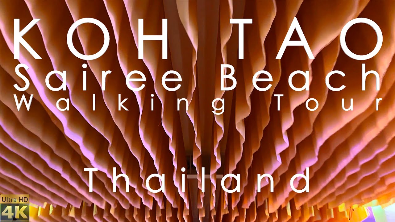 🇹🇭4K Ко Тао - Пляж Сайри - Ночная жизнь - Пешеходная экскурсия. Таиланд