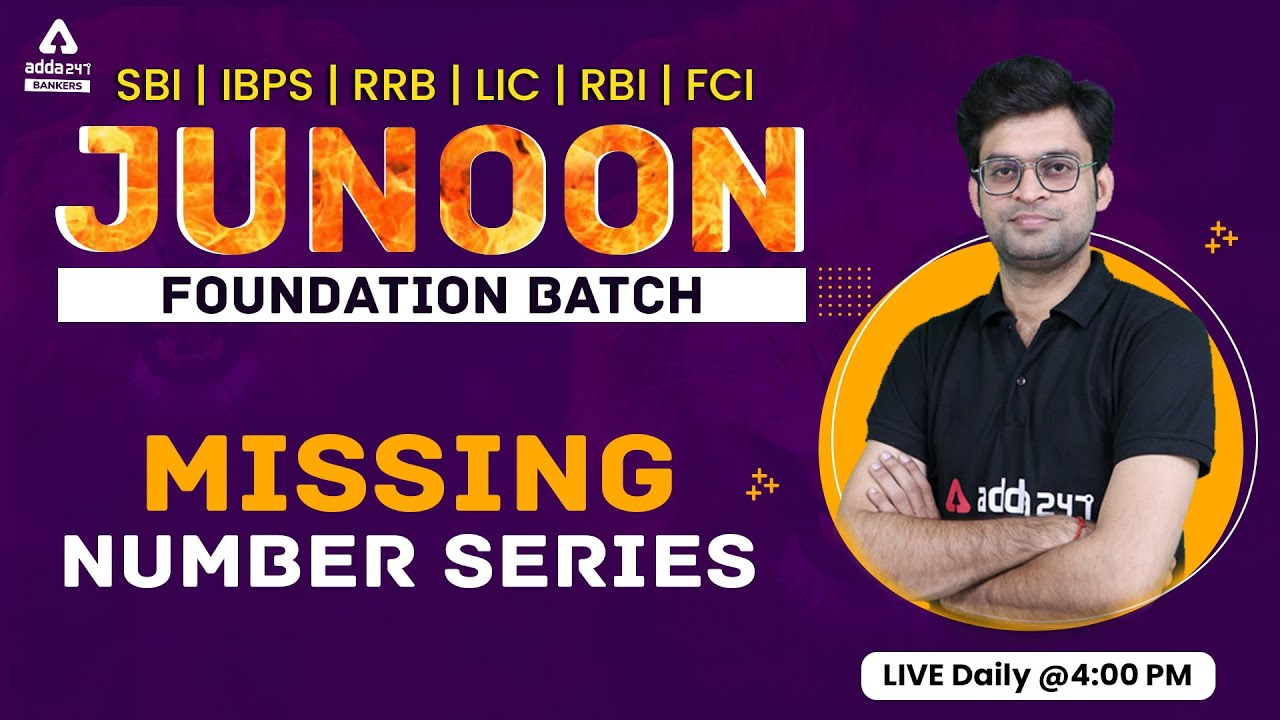 MISSING NUMBER SERIES | MATH | JUNOON FOUNDATION BATCH | IBPS | SBI | RRB | RBI | LIC | NIACL