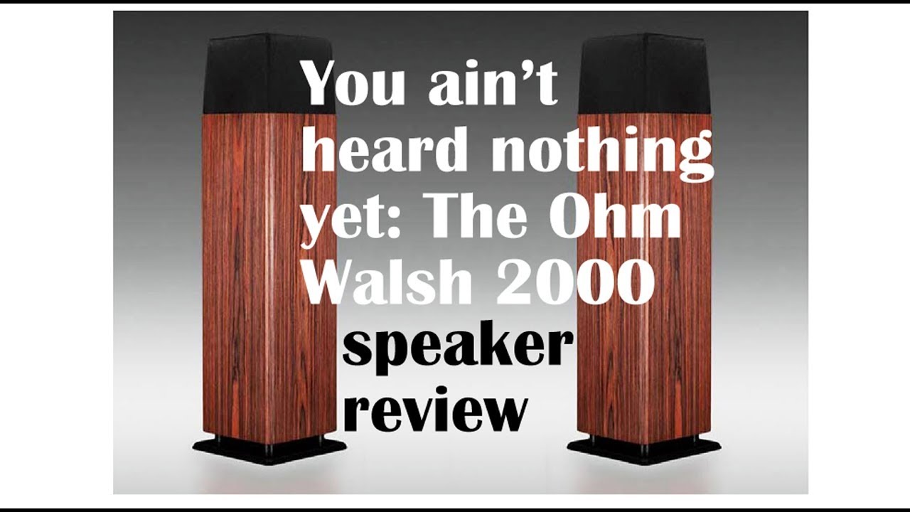 It sounds like being there: The Ohm Walsh 2000