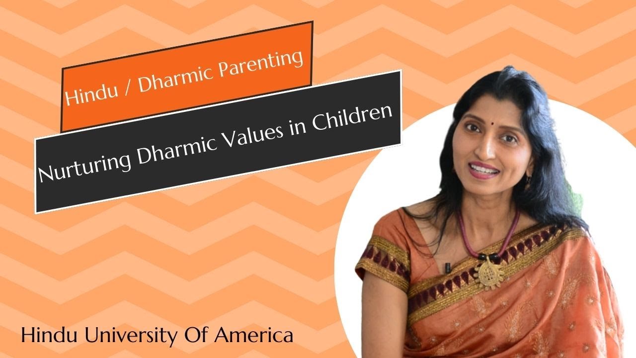 Hindu Parenting Webinar: Nurturing Dharmic Values in Children | Hindu University of America