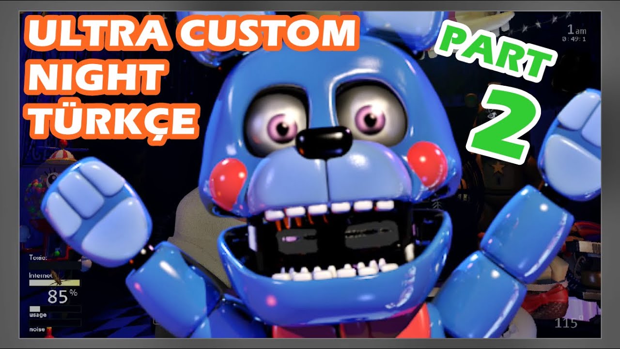 89/20 Modunu Geçtik | Ultra Custom Night Türkçe | Bölüm 2