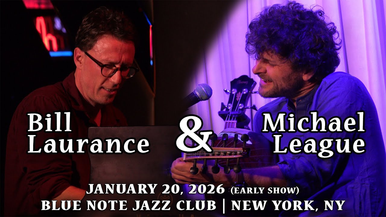 Bill Laurance & Michael League: 2026-01-20 - Blue Note Jazz Club; New York, NY (Complete Show) [4K]