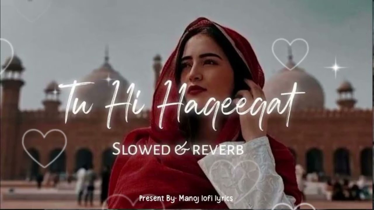 Tu Hi Haqeeqat – Emotional Love Song | Heart Touching Romantic Melody | Soulful Beats 🥰