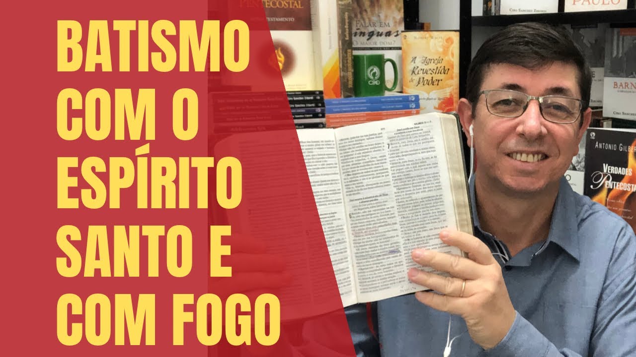 Batismo com o Espírito Santo e fogo? | Mateus 3.11