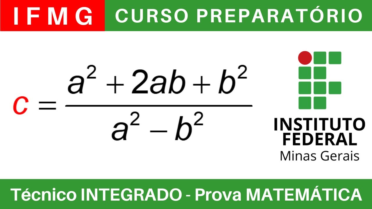 IFMG 🔴 Curso Preparat&oacute;rio 2025/2026 de MATEM&Aacute;TICA #IFMG T&eacute;cnico Integrado ao Ensino M&eacute;dio @BoraIF