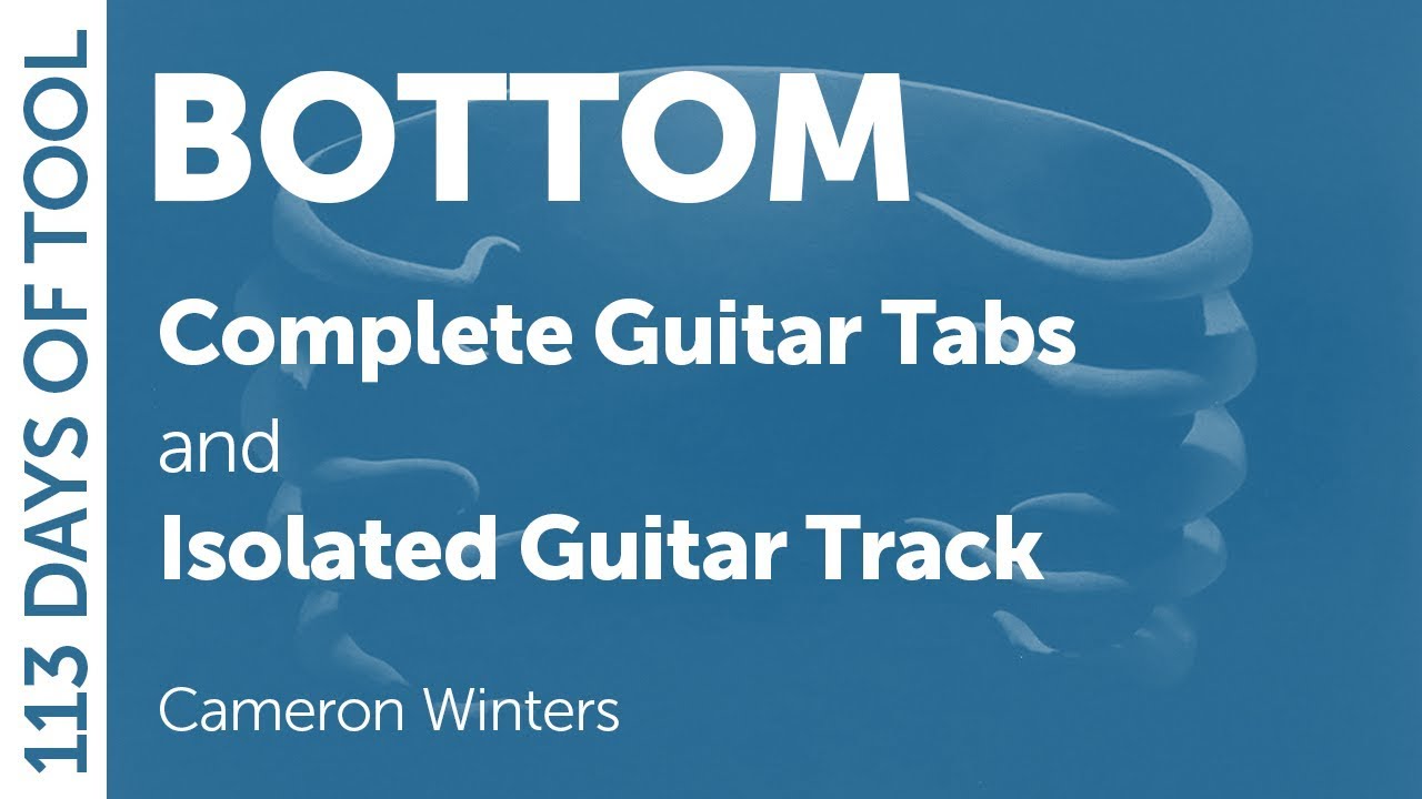 Tool - Bottom - Guitar Cover / Tabs / Isolated Guitar