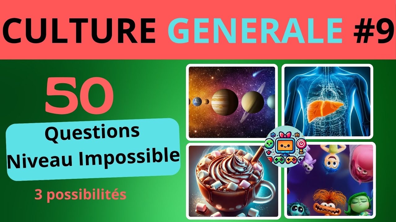 🧠QUIZ de culture GENERALE #9 : Apprentissage et fun Garanti - 50 questions NIVEAU IMPOSSIBLE