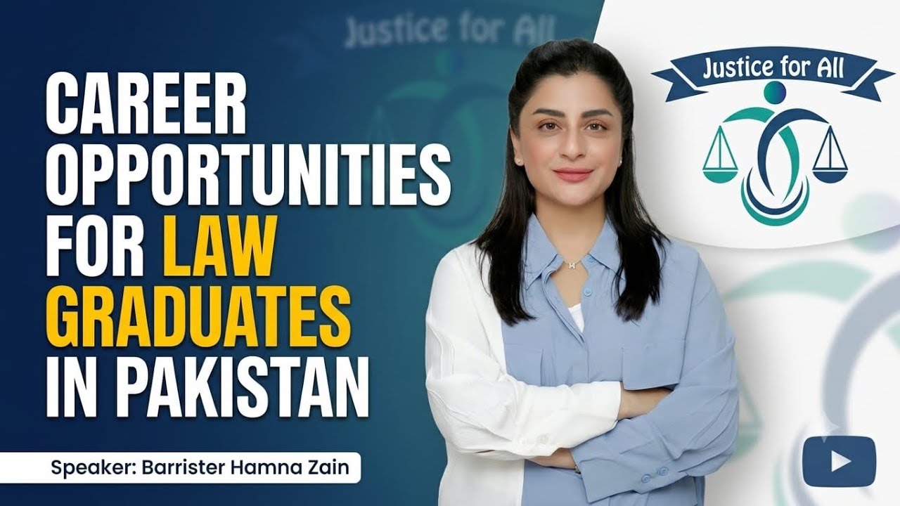Career Opportunities for Law Graduates & Practicing Lawyers l Barrister Hamna Zain 