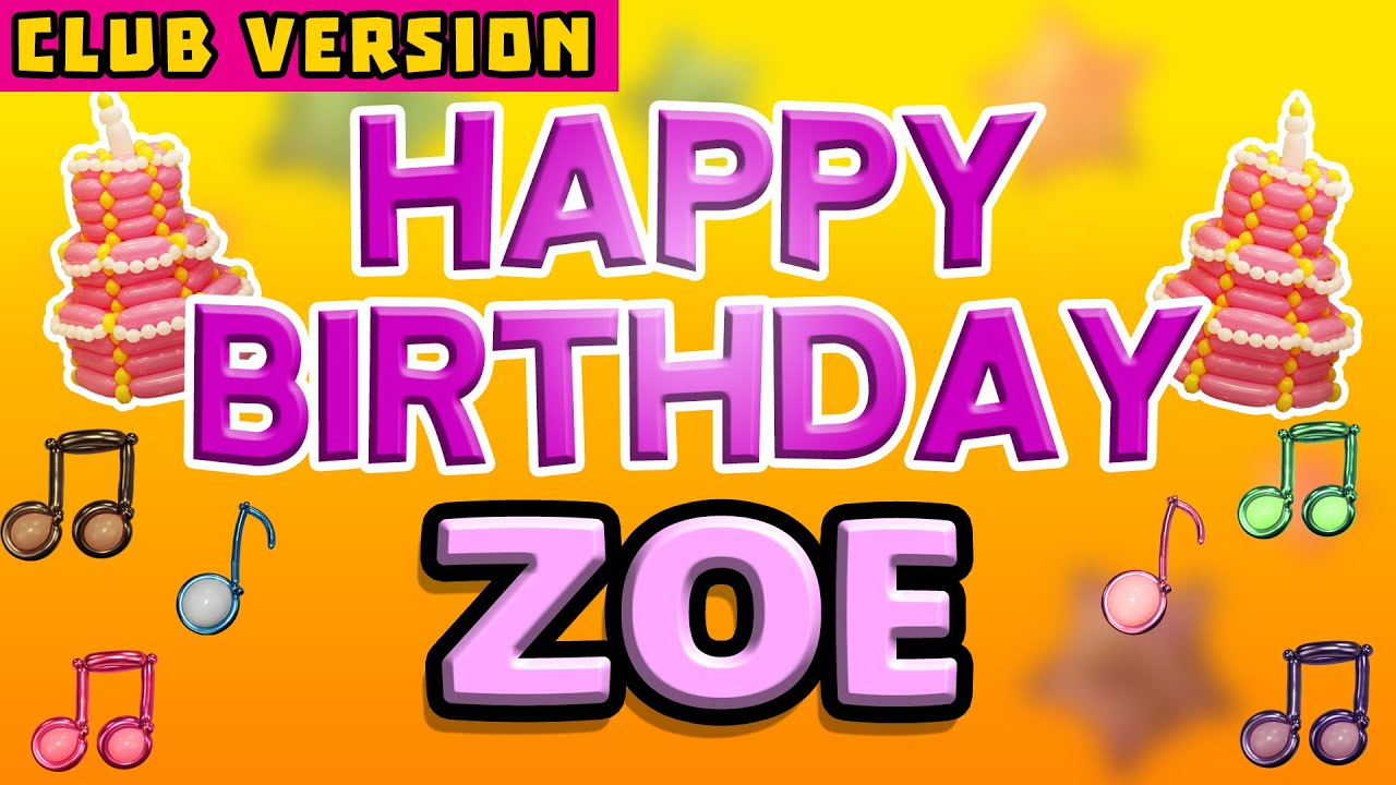 Happy Birthday ZOE | POP Version 2 | The Perfect POP Birthday Song for ZOE t| CLUB VERSION