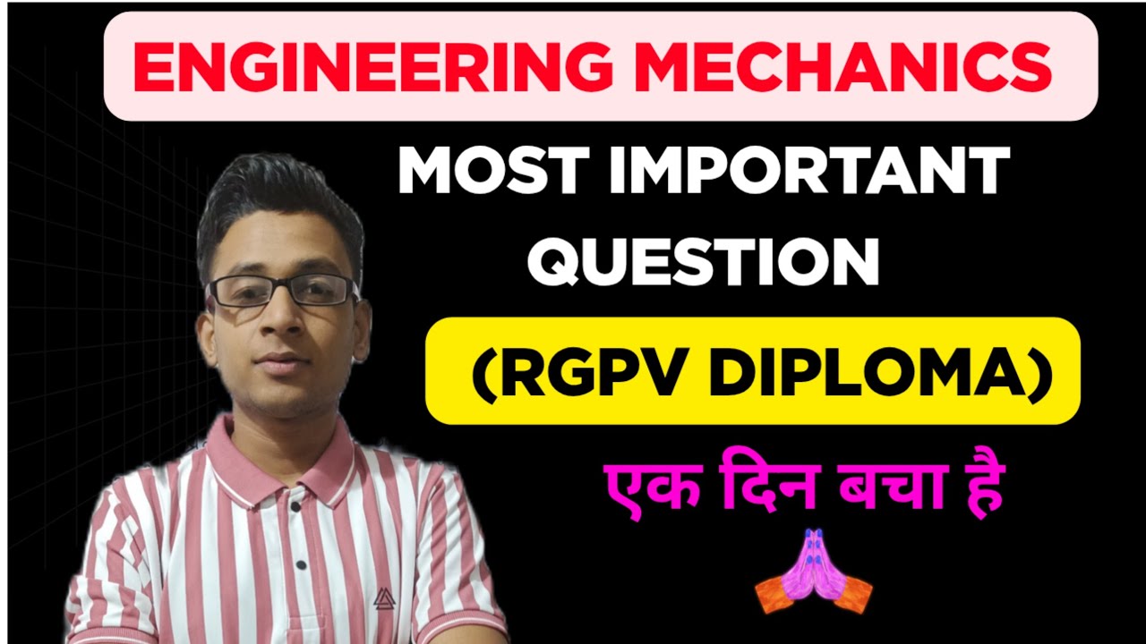 Rgpv Diploma Engineering Mechanics  Important Questions 2025