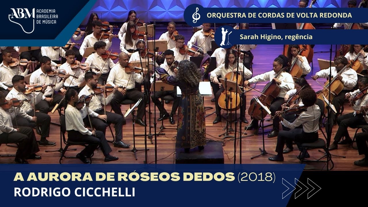 Rodrigo Cicchelli – A Aurora de róseos dedos | Orq. de Cordas de Volta Redonda | Sarah Higino, reg.