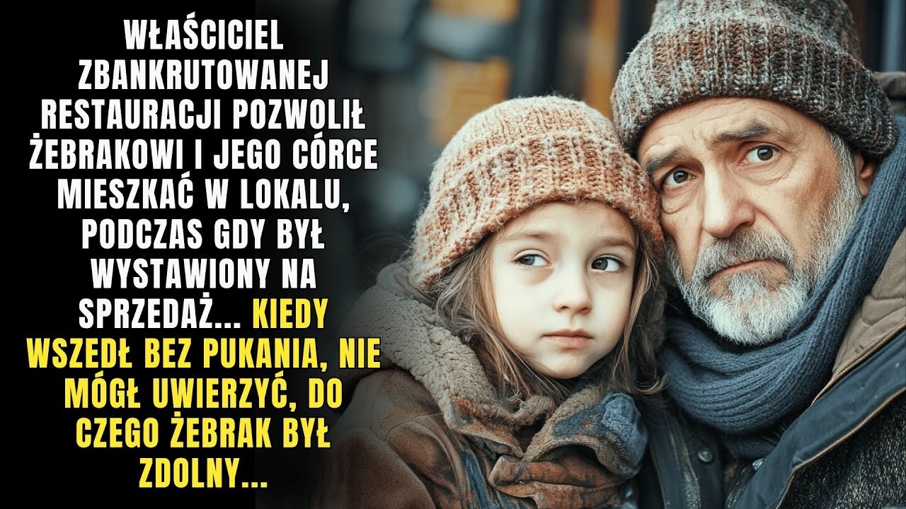 🔴 WŁAŚCICIEL ZBANKRUTOWANEJ RESTAURACJI POZWOLIŁ ŻEBRAKOWI I JEGO CÓRCE ZAMIESZKAĆ W RESTAURACJI