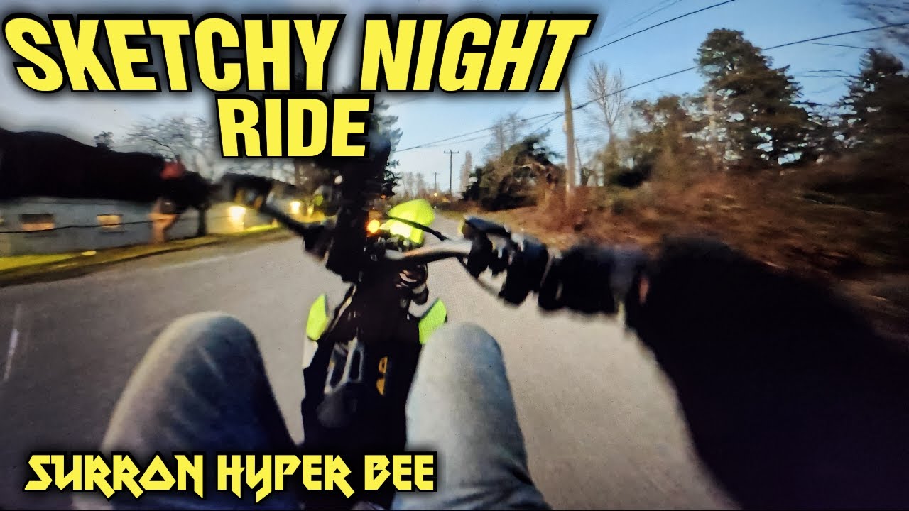 NIGHT TIME ADVENTURE ON THE SURRON HYPER BEE