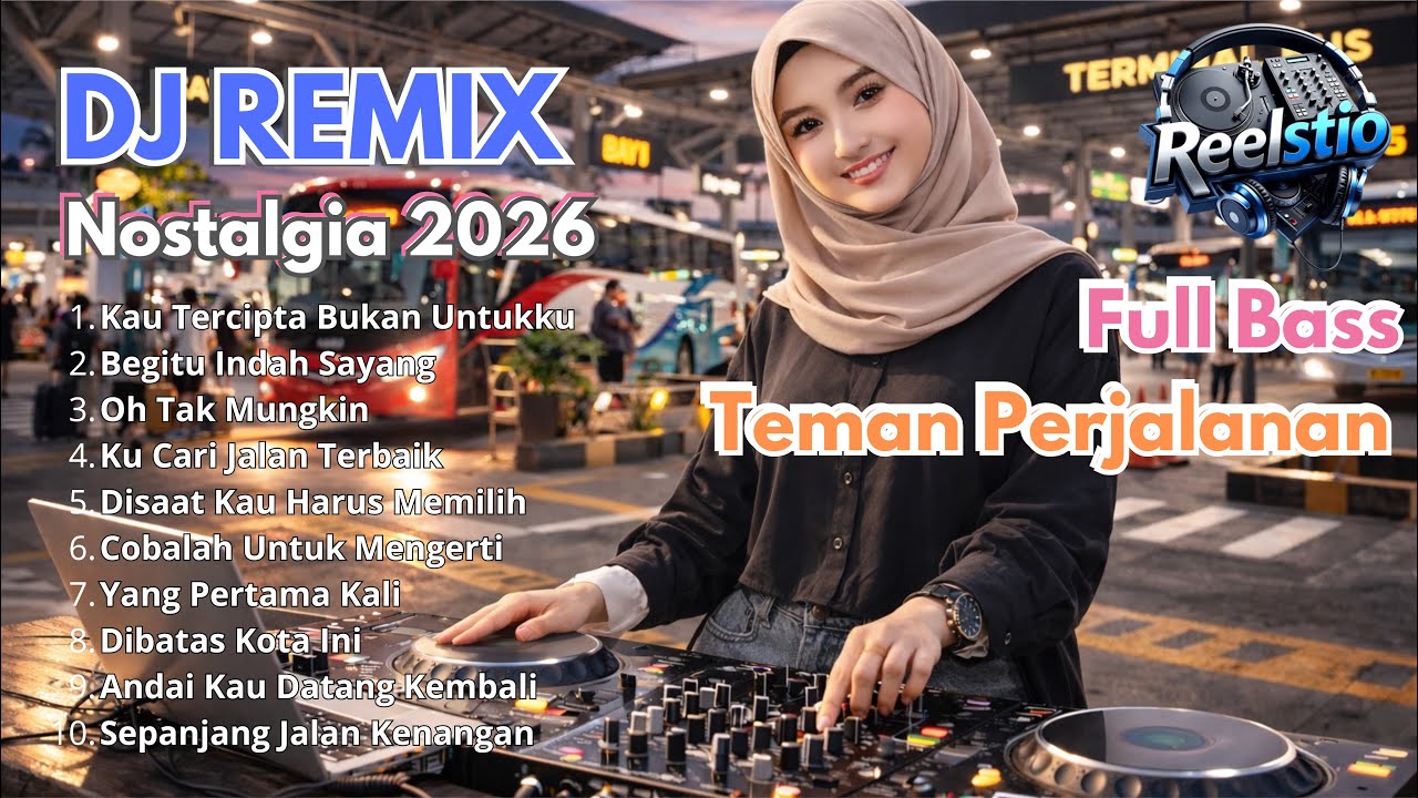 DJ REMIX NOSTALGIA TERPOPULER | LAGU NOSTALGIA TEMAN PERJALANAN