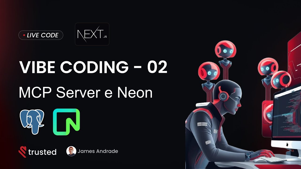 Vibe Coding 02 - MCP Server e Neon: Banco de Dados na Prática